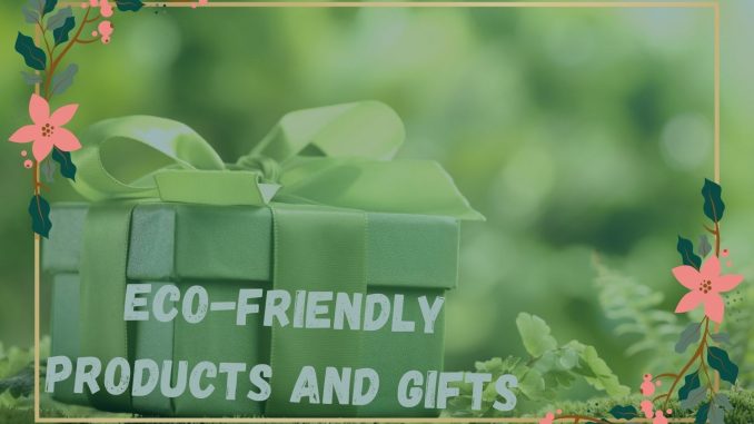 Eco-friendly Products And Gifts (1) Eco-friendly Products And Gifts
