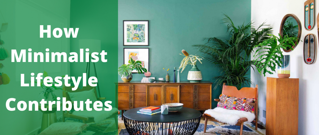 How a Minimalist Lifestyle contributes to lighter & greener Living
