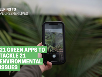 21 Green Apps to Tackle 21 Environmental Issues Helping us Live Greener Lives