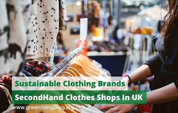 8 Best Sustainable Clothing Brands & SecondHand Clothes Shops In The UK 8 Best Sustainable Clothing Brands & SecondHand Clothes Shops In The UK