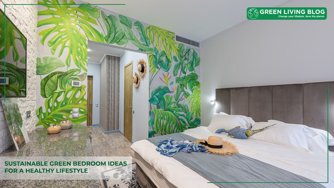 13 Sustainable Green Bedroom Ideas For a Healthy Lifestyle