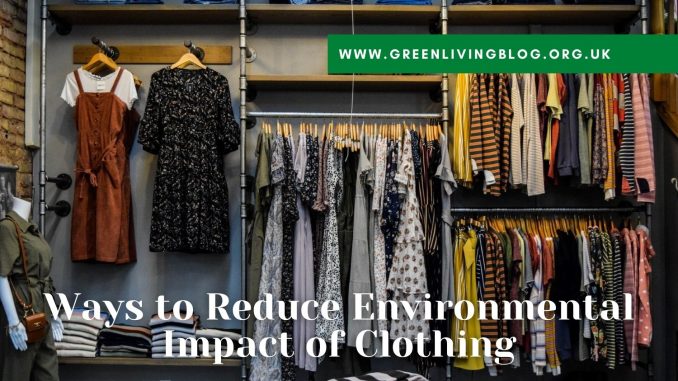 Ways to Reduce the Environmental Impact of Clothing How-to-reduce-Fashion-Environmental-Impact