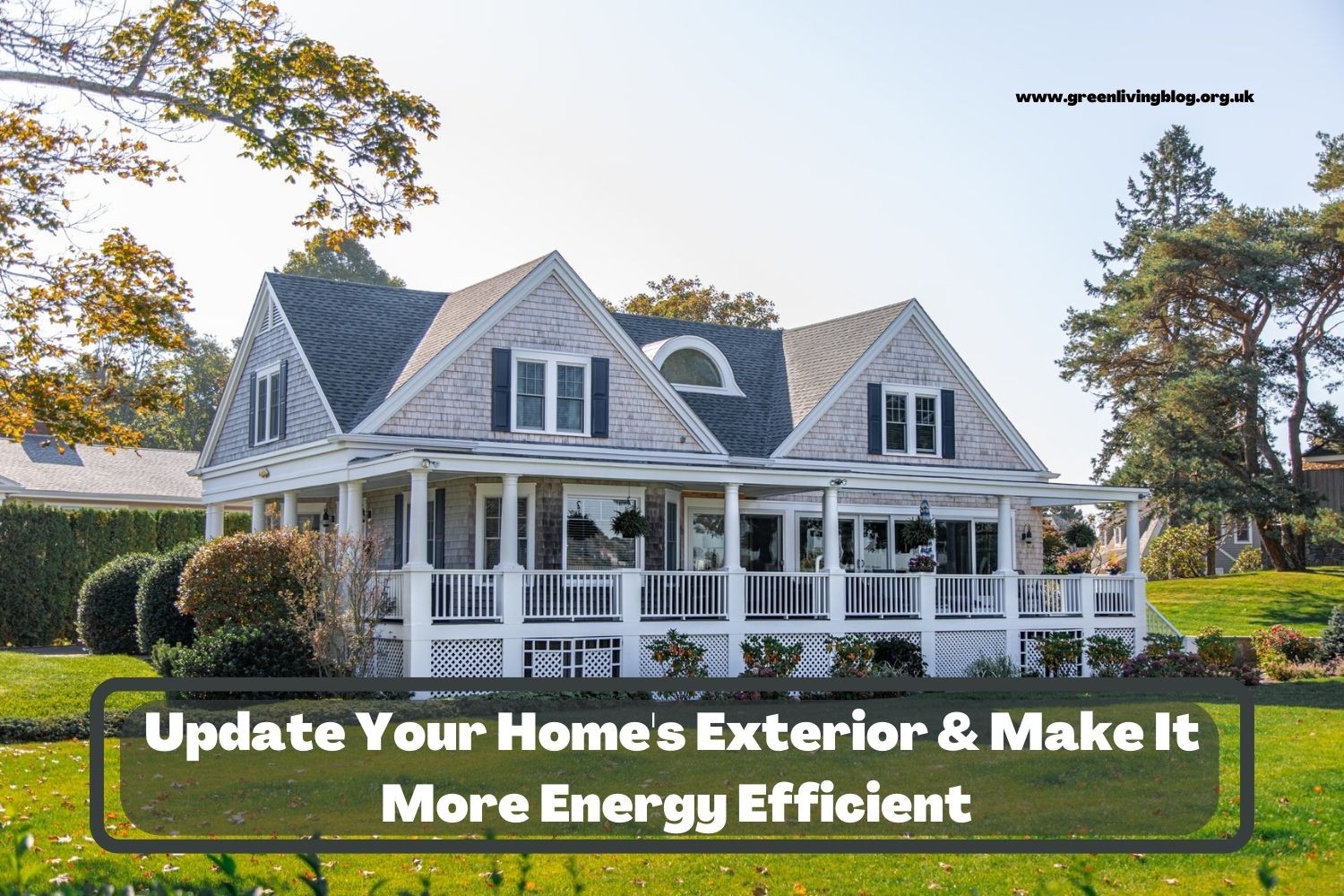 Update Your Home’s Exterior & Make It More Energy Efficient
