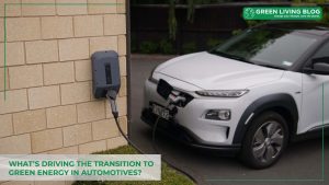 what-is-driving-transition-to-green-energy-in-automotives