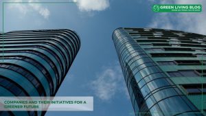 companies-initiatives-for-a-greener-future