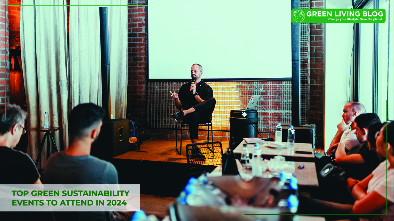 Top Green Sustainability Events to Attend in 2024
