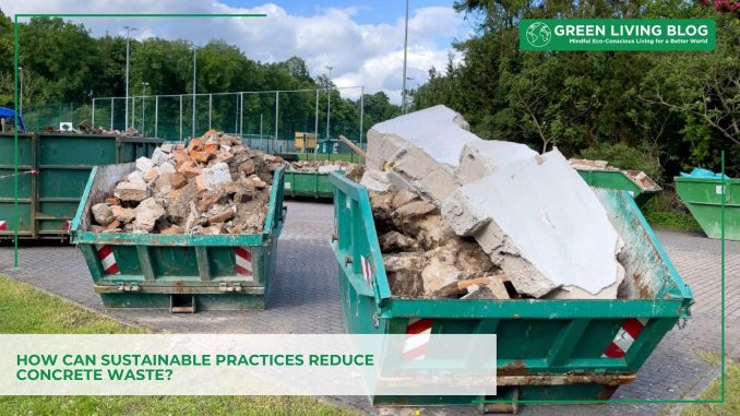 how-can-sustainable-practices-reduce-concrete-waste.