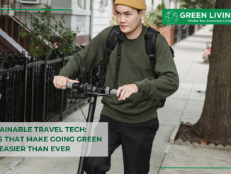 sustainable-travel-tech-gadgets-that-make-going-green-easier-than-ever