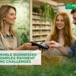 How-Sustainable-Businesses-Navigate-Complex-Payment-Processing-Challenges